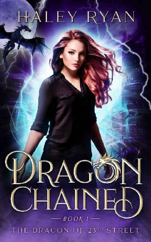 [The Dragon of 23rd Street 01] • Dragon Chained